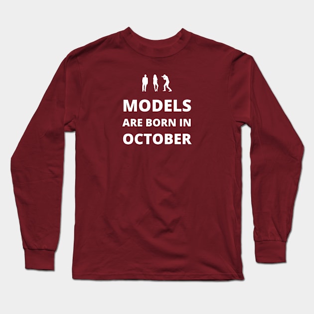 Models are born in October Long Sleeve T-Shirt by InspiredCreative